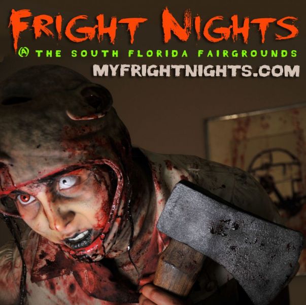 FRIGHT NIGHTS AT THE SOUTH FLORIDA FAIRGROUNDS
visit us at myfrightnights.com and facebook.com/frightnightssff.